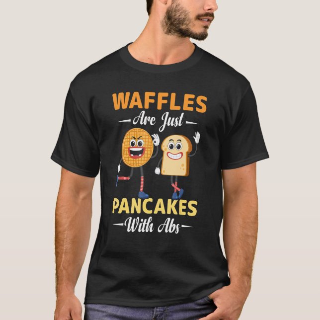 Våfflor är bara pancakes med abs Pancake Assista T Shirt (Framsida)