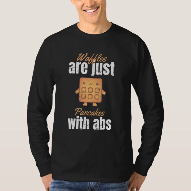 Våfflor är bara pancakes med ABS T Shirt (Framsida)