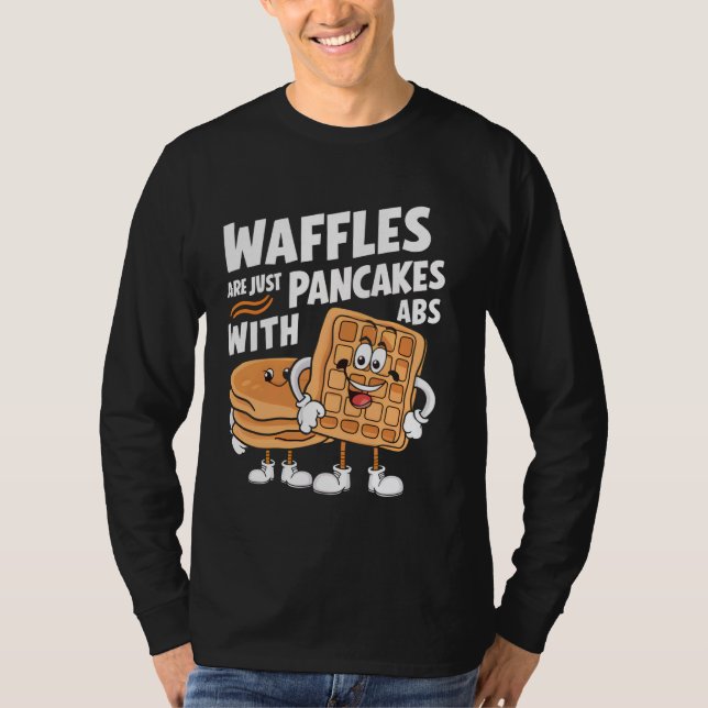 Våfflor är bara Pancakes med ABS T Shirt (Framsida)