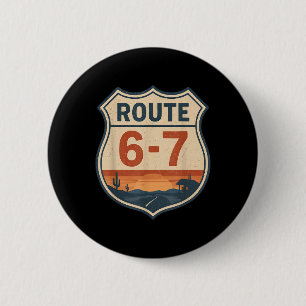 Väg 6-7 Meme Rollig Retro Vintage Motorvägsskylt 6 Knapp