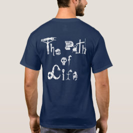 Väg i Life T Shirt