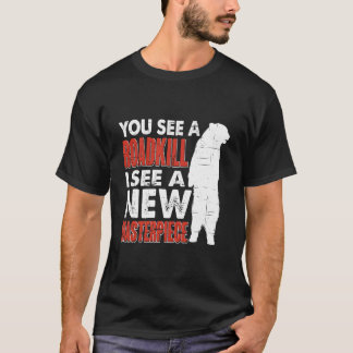Väg jag ser en ny mästare jägare taxidermist t shirt