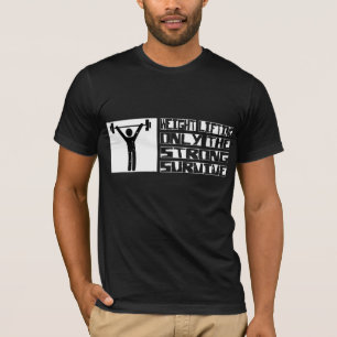 Väga att lyfta överlever t shirt