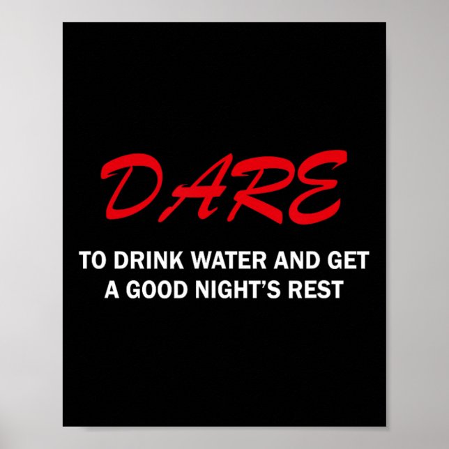Våga dricka vatten och få en god natts sömn  poster (Framsidan)