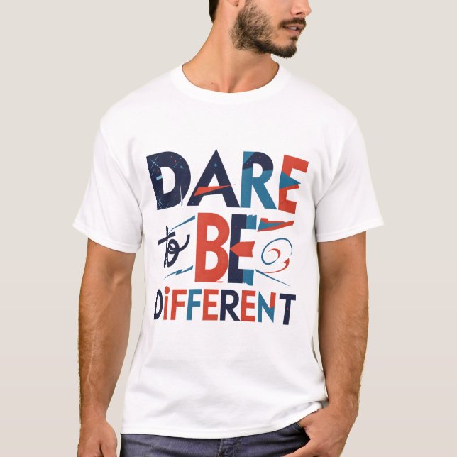 Våga vara annorlunda t shirt (Framsida)