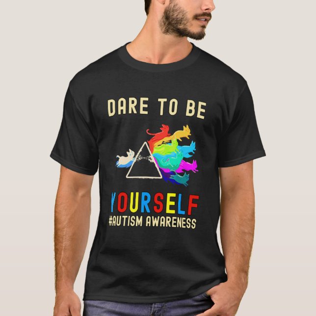 Våga Vara Dig Själv Autism Acceptans Katt Prisma P T Shirt (Framsida)