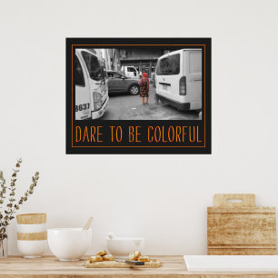 Våga vara färgstark poster