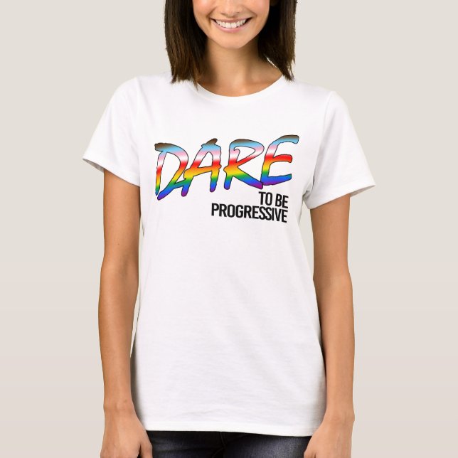 Våga vara progressiv t shirt (Framsida)
