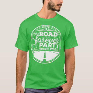 Vägen går framåt för alltid och Party slutar aldri T Shirt
