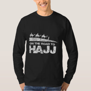 Vägen Kamel Haj Sätt Hajj Hadj Hadji Mecka Muslim T Shirt