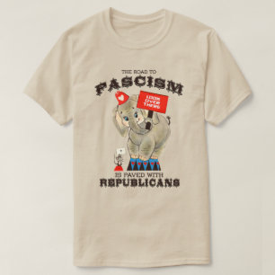 Vägen till fascism är kantad av republikaner t shirt