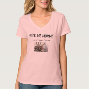 Vagga mig den Momma något liknande som en vagn T-shirt