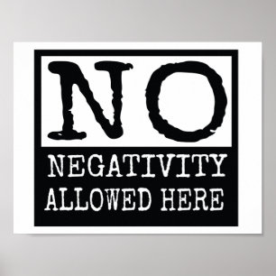 väggaffisch ingen tillåten Negativity här Poster