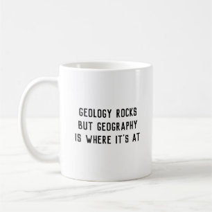 "Vaggar geologi, geografi är var den är på" muggen Kaffemugg