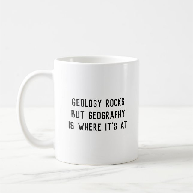 "Vaggar geologi, geografi är var den är på" muggen Kaffemugg (Vänster)