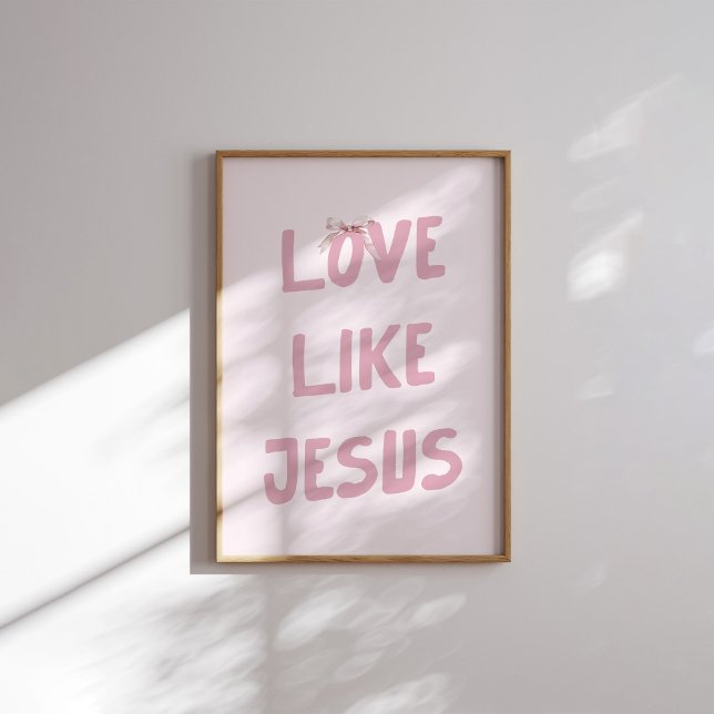 Väggkonsttryck 'Pink Love Like Jesus' Poster (Skapare uppladdad)