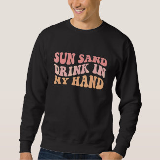 Vågig sol sand dryck i min hand ring på min hand B Lång Ärmad Tröja