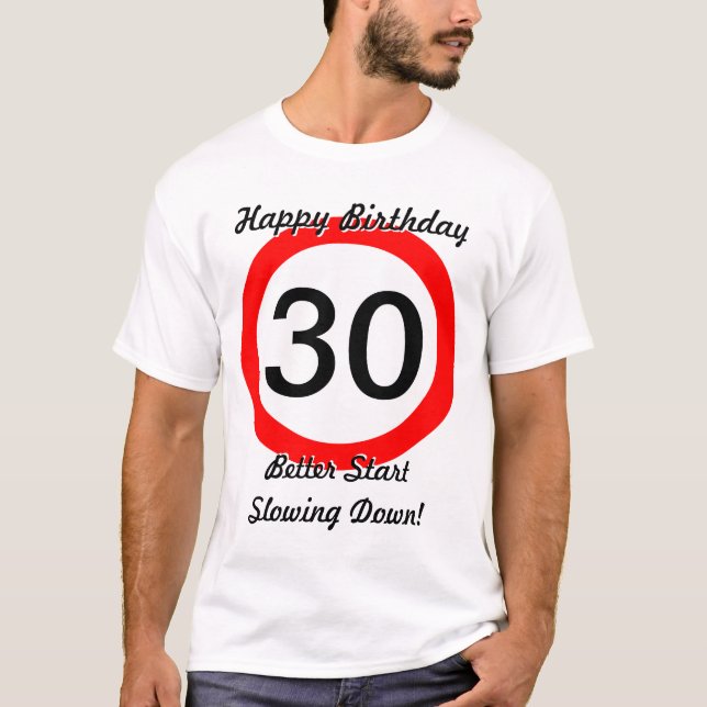 Vägmärket för 30års födelsedagskämt 30 rusar t-shirt (Framsida)