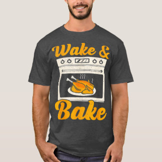 Vake Bake Turkey Feast Meal Dinner Chef Funny Than T Shirt