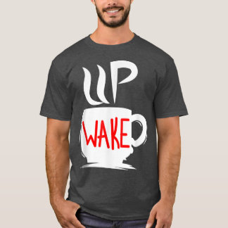 Vake Up Coffee MorgLazy T Shirt