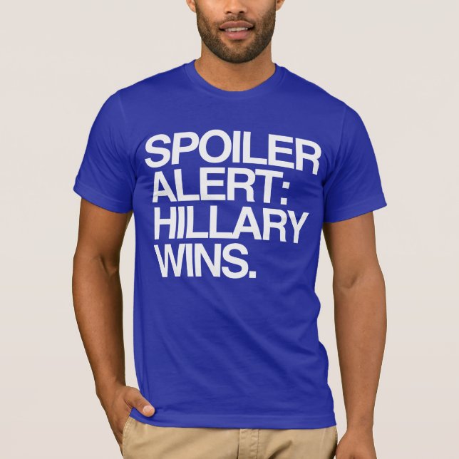 Vaken Spoiler: Hillary segrar Tee Shirt (Framsida)