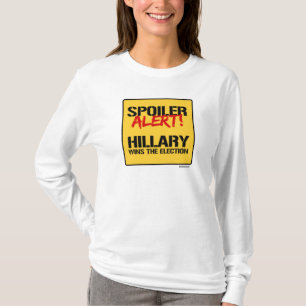 Vaken Spoiler - Hillary segrar valet Tee Shirt