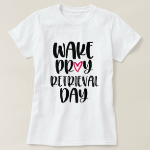 Vaket ber skjortan för Infertility för T Shirt