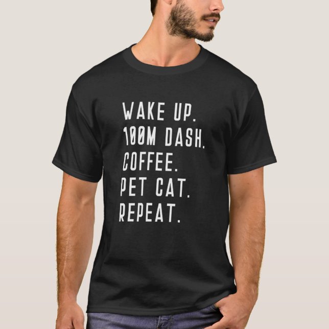 Vakna 100m Sprintkaffe Knulla Katt Upprepa Löpning T Shirt (Framsida)