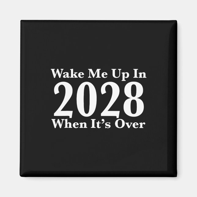 Vakna 2028 när det är över magnet (Framsidan)