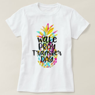 Vakna Be Överföringsdag Ananas Konst T Shirt