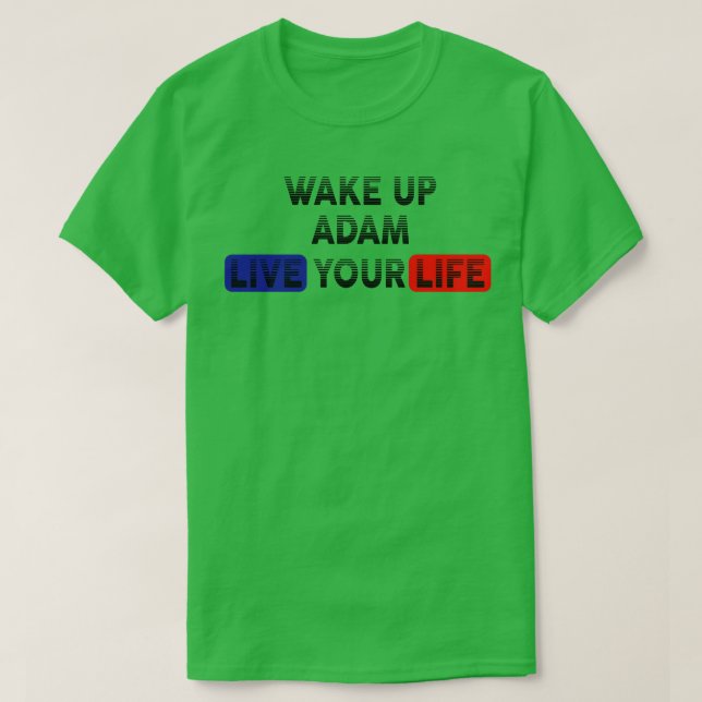 Vakna levande din livstid-ADAM T Shirt (Design framsida)