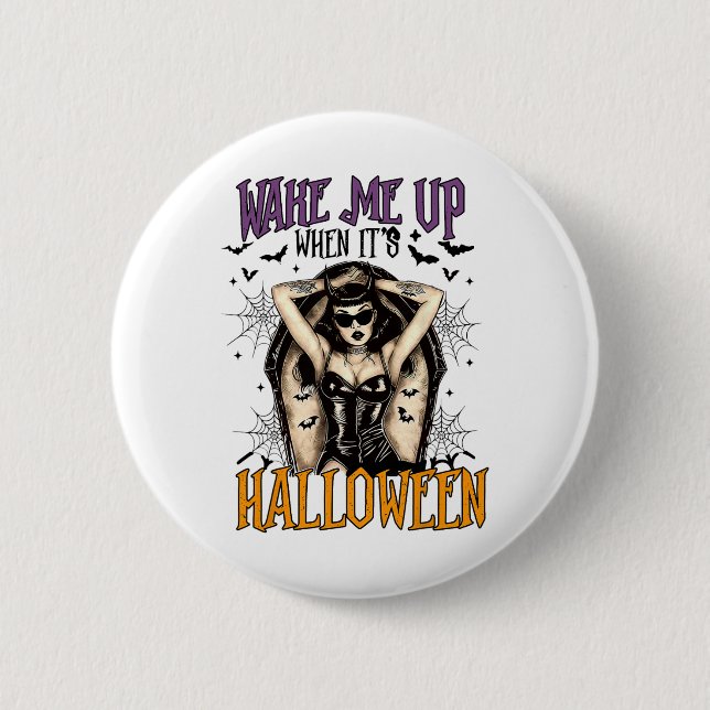 Vakna mig när det är Halloween Funny Witch Hallowe Knapp (Framsida)