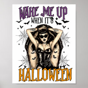 Vakna mig när det är Halloween Funny Witch Hallowe Poster