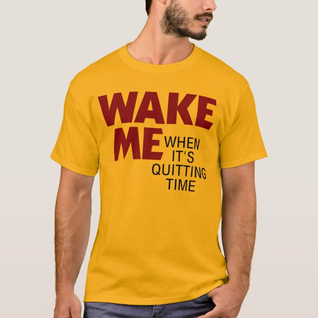 VAKNA MIG, NÄR DET AVSLUTAR TIME T-SHIRT (Framsida)