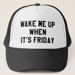Vakna när det är Fredag Keps