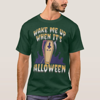 Vakna när det är Halloween Premium T-shirt6676 T Shirt