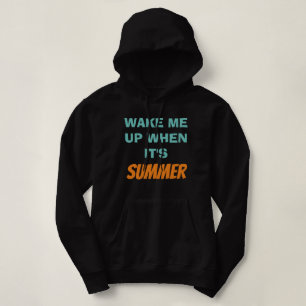 Vakna när det är sommar - Slogan Hoodie T Shirt
