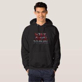 Vakna. Skapa. Dominat. Hoodie