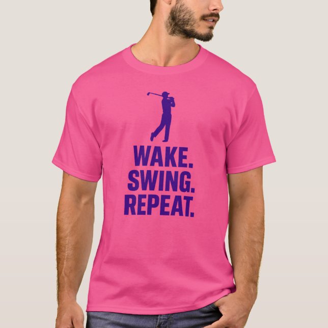 Vakna. Swing. Upprepa livsstil T Shirt (Framsida)