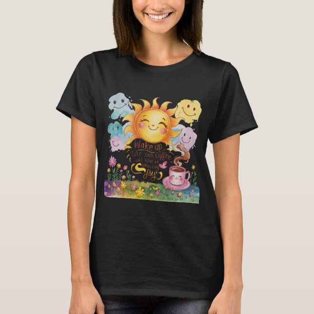 Vakna, ta kaffe och ha en Fantastisk T Shirt (Framsida)