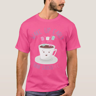 Vakna Tidigt Drick ChocoLATE Rolig Drick Kaffe f T Shirt