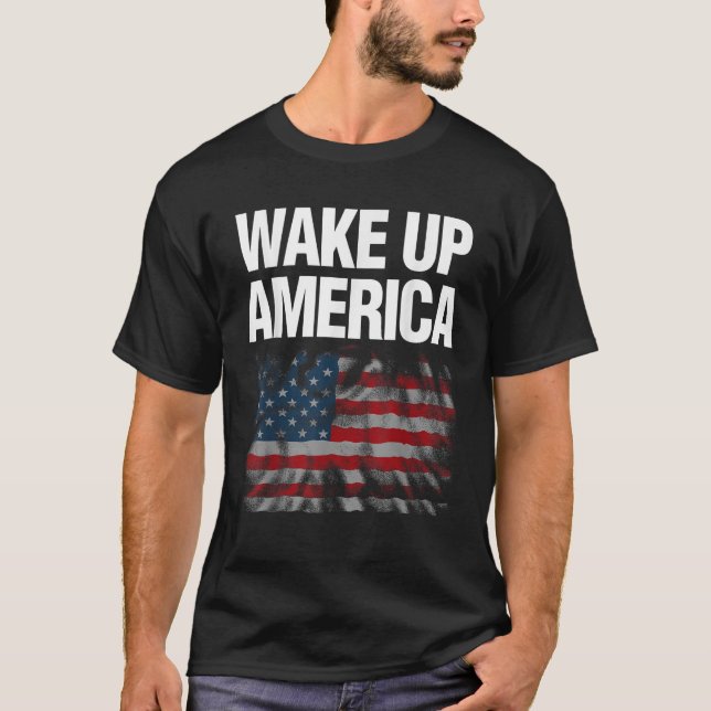 Vakna upp Amerika USA flagga T Shirt (Framsida)