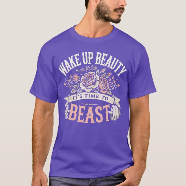 Vakna upp, det är dags för Beast - Workout Gym T Shirt (Framsida)