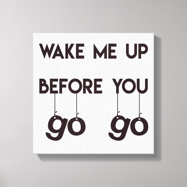 Vakna upp innan du går - Funny Quote Canvas (Framsida)