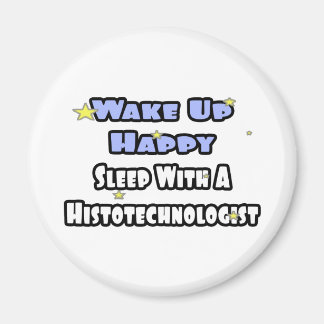 Vakna upp Lycklig ... Vilo med histoteknolog Magnet
