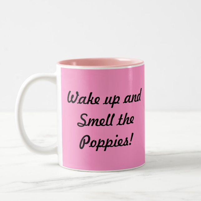 Vakna upp och blöda poppies! Två-Tonad mugg (Vänster)