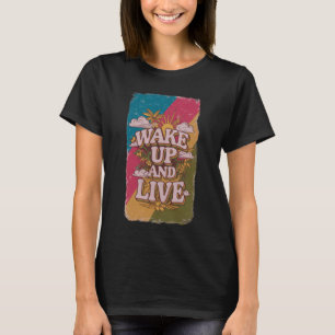 Vakna upp och leva t shirt