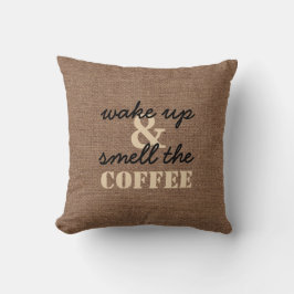 Vakna upp och lukta kaffet mot FauxBurlap Kudde