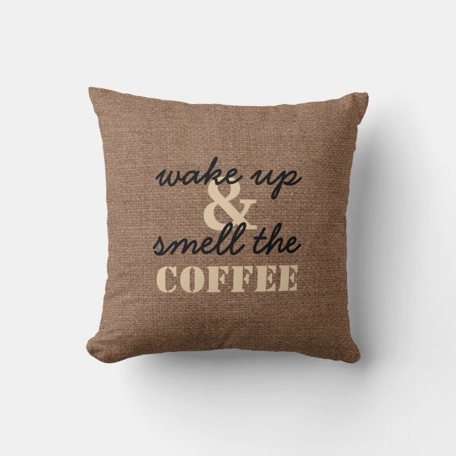 Vakna upp och lukta kaffet mot FauxBurlap Kudde (Framsida)