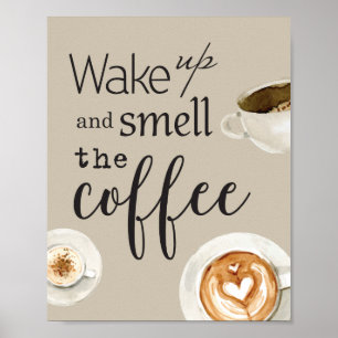 Vakna upp och lukta kaffet - Motivational Poster
